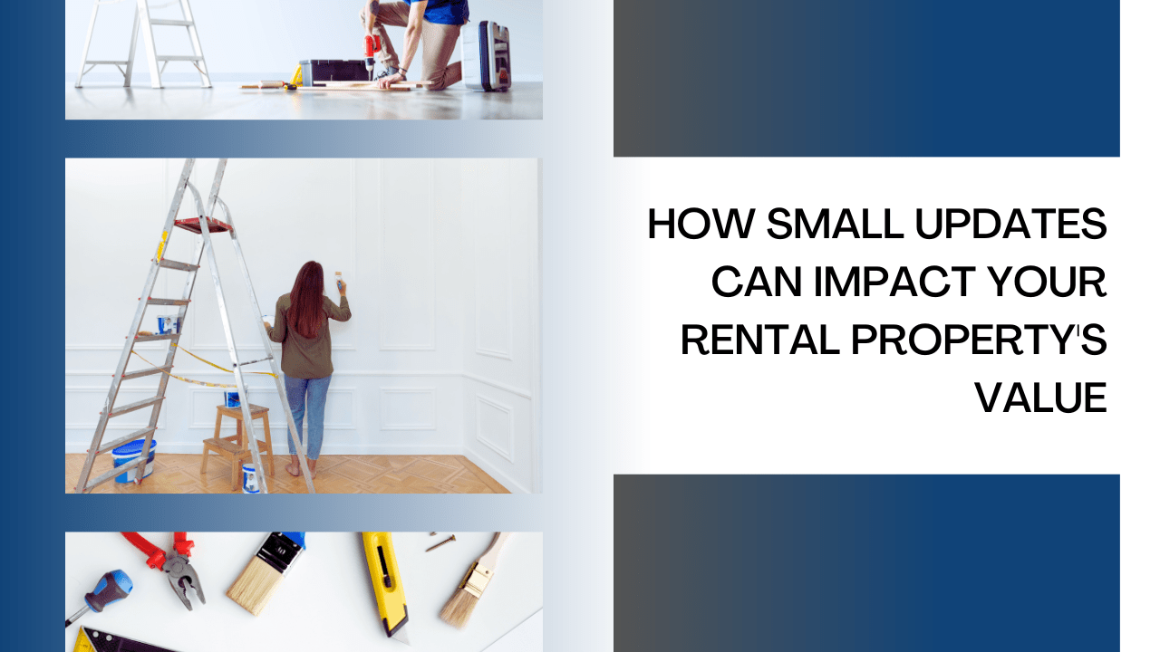 San Jose Property Management Advice: How Small Updates Can Impact Your Rental Property's Value